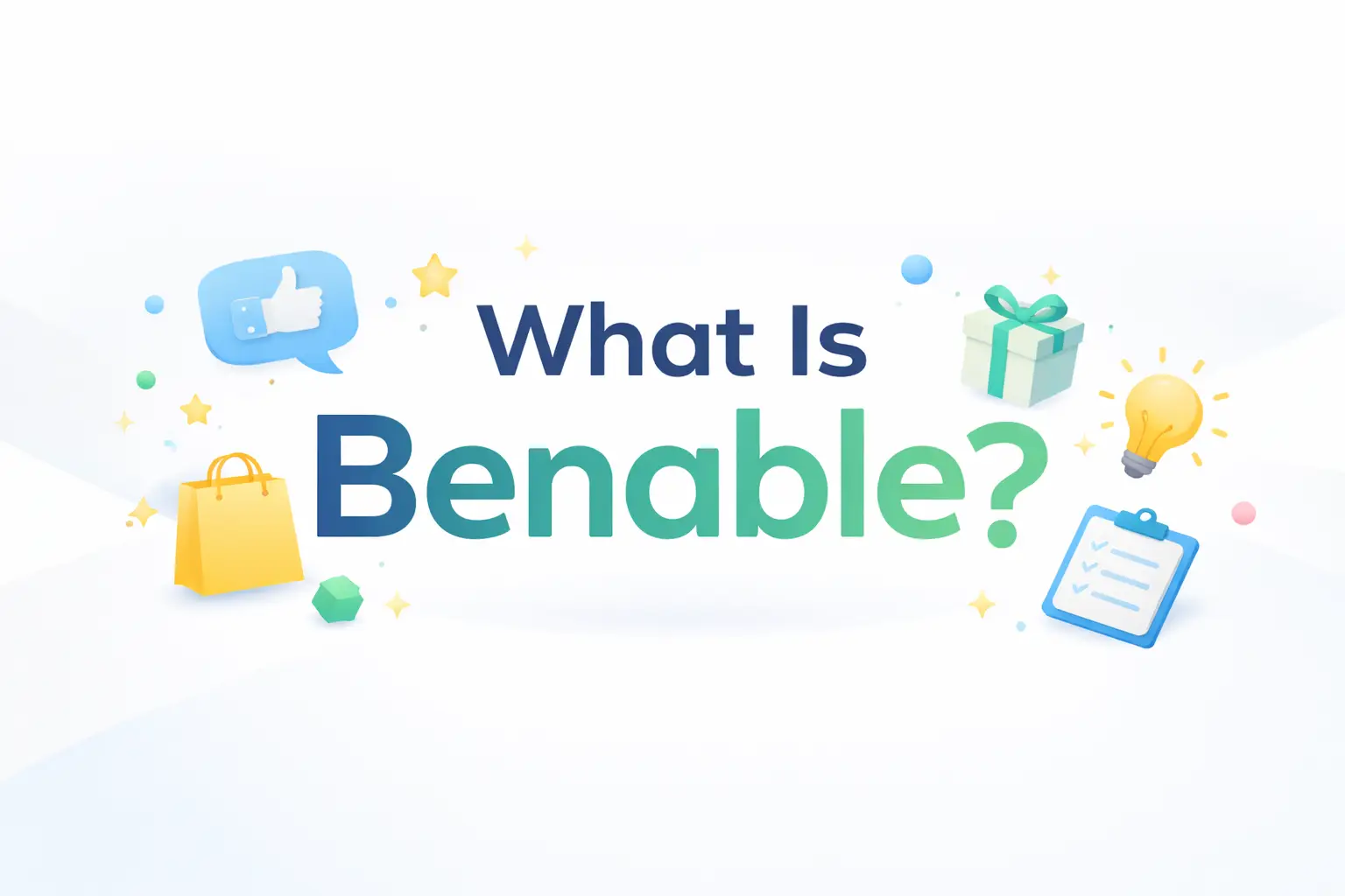 What Is Benable? The Platform That Pays You for Recommendations You’re Already Making